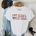 Lift heavy. Walk Holy.